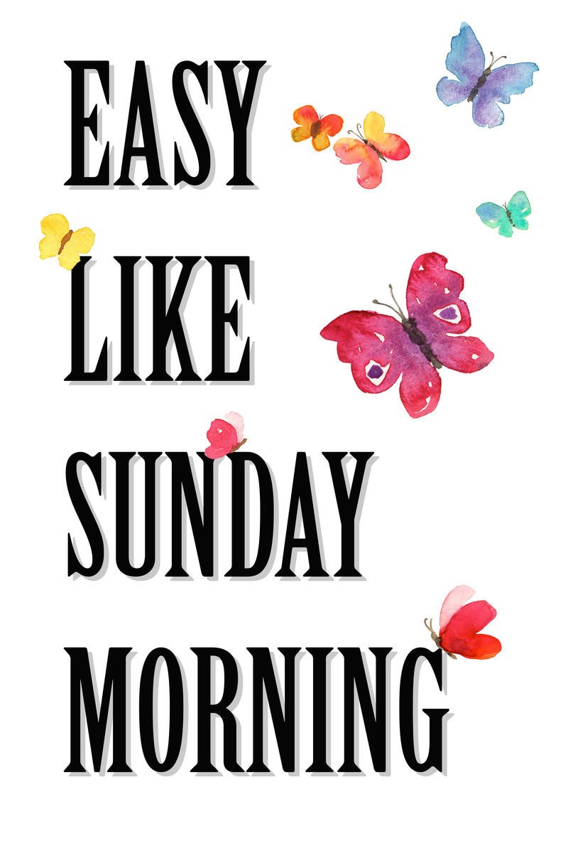 Renate Holzner, Easy like Sunday Morning 2 (Typografie, Spruch, Zitat, Schmetterlinge, Lionell Richie, Motivation, Grafik, Wunschgröße, Schlafzimmer, Treppenhaus, bunt)