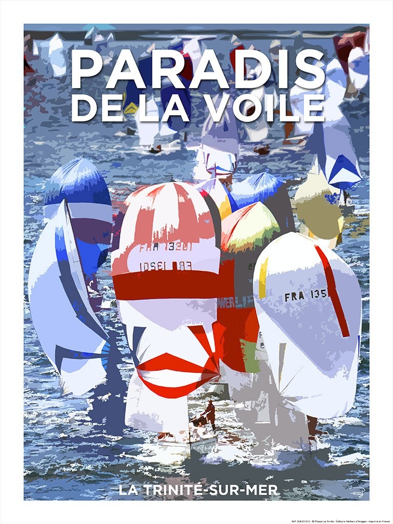 Philip Plisson, Affiche La Trinité sur Mer Paradis de la Voile (Segelschiffe, Segelparadies, Regatta, Segelsport, maritim, Meeresbrise, Meer, Badezimmer, Wohnzimmer, Plakat, Fotokunst, bunt)