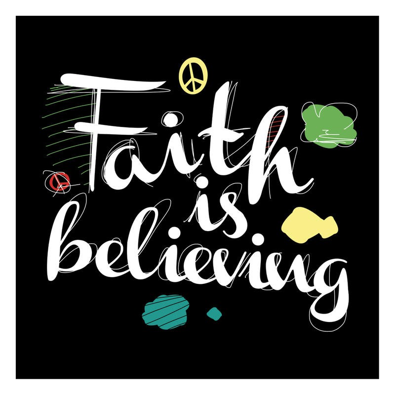 Jr. Enrique Rodriquez, FAITH IS BELIEVING (Vertrauen, Glauben, Motivation, Inspiration, Typografie, Buchstaben, modern, Wunschgröße, Grafik, Jugendzimmer, Wohnzimmer, Wunschgröße, bunt)