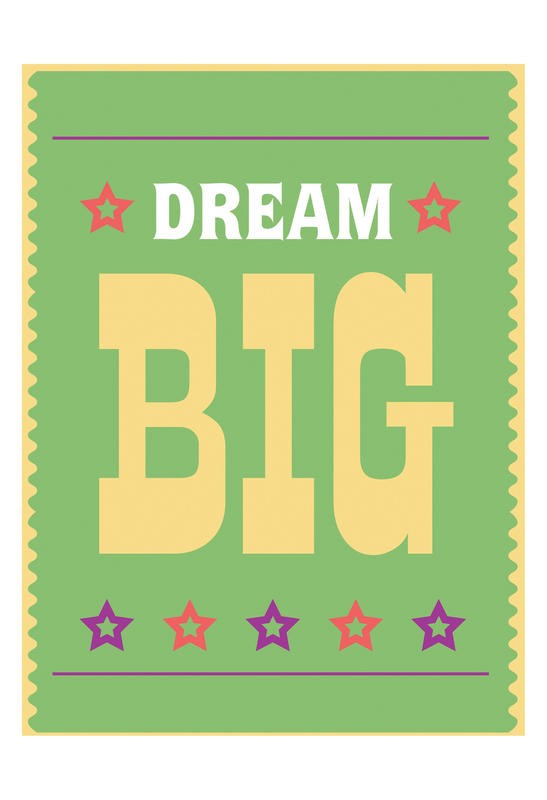 Jody Taylor, BIG DREAM (Motivation, Inspiration, Spruch, Typografie, große Träume, Traum, Wunschgröße, Grafik, Treppenhaus, bunt)