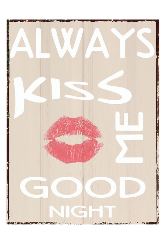 Taylor Greene, ALWAYS KISS (Spruch, Worte, Kuss, Gute Nacht, Lebensphilosophie, Typografie, Inspiration, Motivation, modern, Wunschgröße, Treppenhaus, Schlafzimmer)