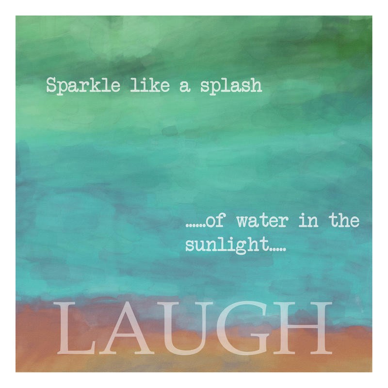 Taylor Greene, HOPE AND LAUGH II (Landschaft, Meer, abstrahiert, Farbflächen, Typografie, Inspiration, Motivation, Lachen, Wunschgröße, Treppenhaus)