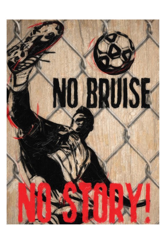 Taylor Greene, NO BRUISE (Männer, Männerbereich, Fußball, Tor, Kicker, Verletzung,  Männerinteressen, Typografie, Bar, Kneipe, Grafik, Wunschgröße, bunt)