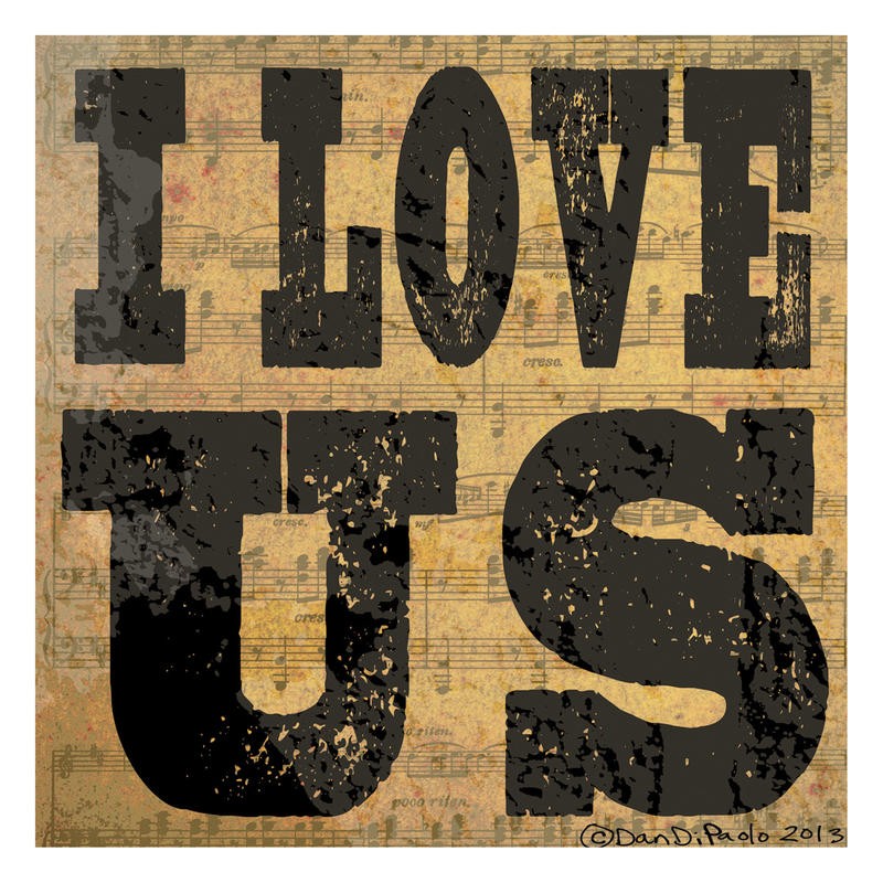 Dan DiPaolo, I LOVE US (Liebe, Liebeserklärung, Druckbuchstaben, dekorativ, modern, Typografie, Notenblatt, Wunschgröße, Malerei, Treppenhaus, Schlafzimmer, Jugendzimmer, beige-grau)