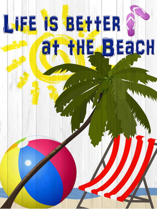 Kimberly Allen, LIFE IS BETTER (Urlaub, Palme, Liegestuhl, Wasserball, Strand, Meer, Sonne, Grafik, Plakat, Lebensphilosophie, Wohnzimmer, Treppenhaus,   Wunschgröße, bunt)