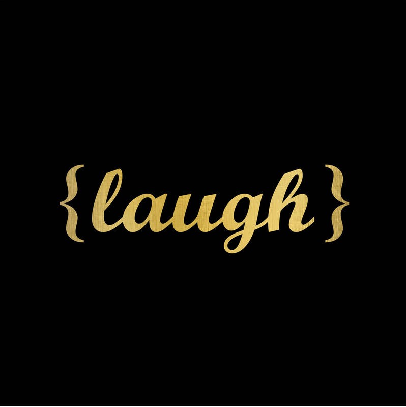 Kimberly Allen, LAUGH & SMILE I (Motivation, Lachen, Lächeln, Klammerzeichen, Grafik, Typografie, Schriftzug,  Wohnzimmer, Treppenhaus,  Wunschgröße, schwarz/gold)