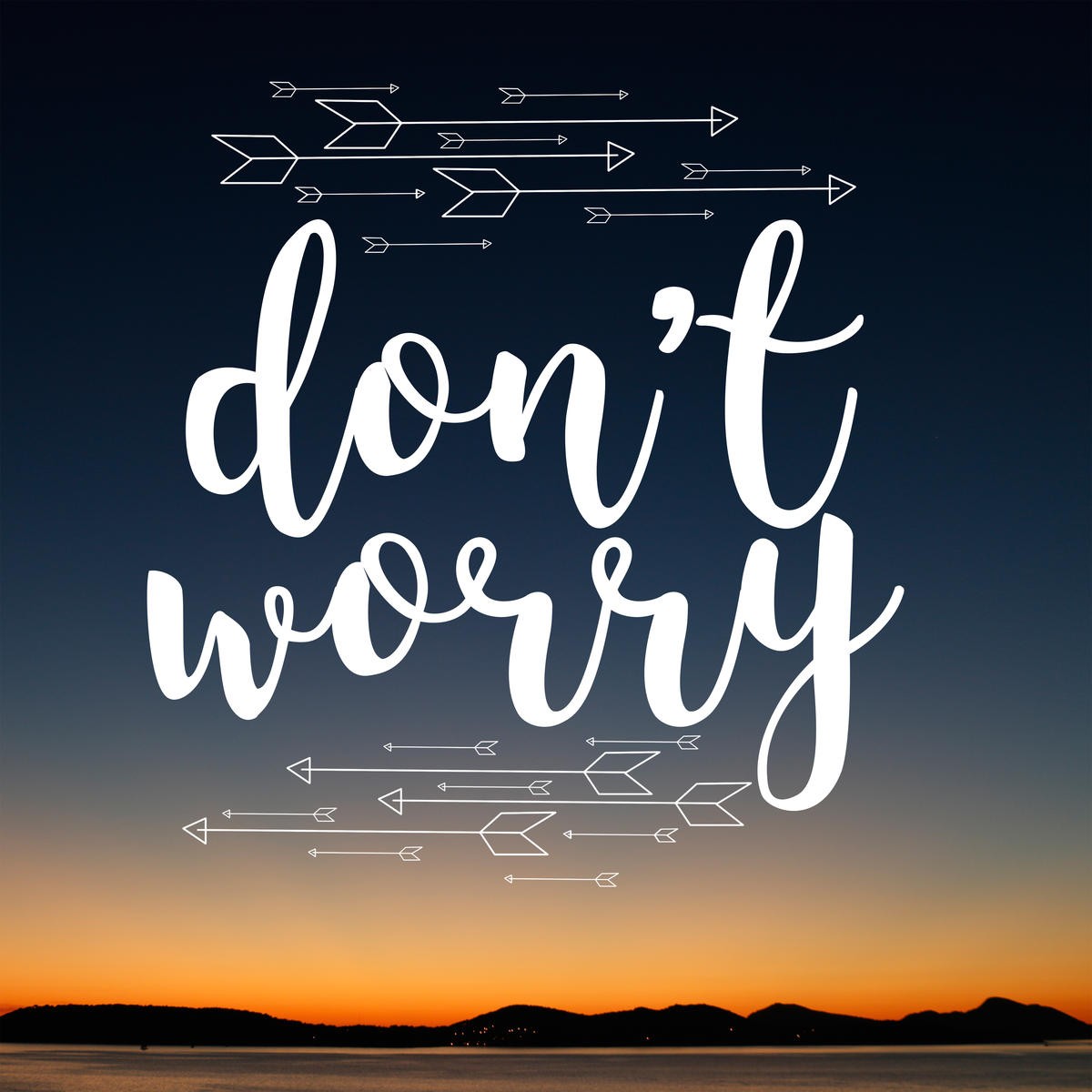 Jelena Matic, Insta Don't Worry (Inspiration, Motivation, Sonenuntergang, Horizont, Pfeile, Kalligrafie, Schlafzimmer, Treppenhaus, Fotokunst, Wunschgröße, bunt)