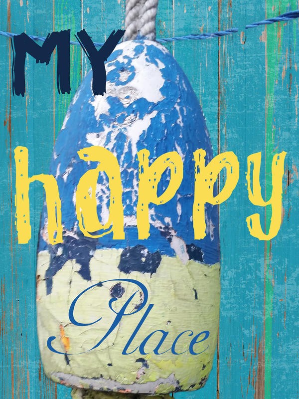 Sheldon Lewis, HAPPY PLACE I (Schild, maritim, Motivation, Glück, Typografie, Inspiration,  Wunschgröße, Fotokunst, Badezimmer, Treppenhaus, bunt)