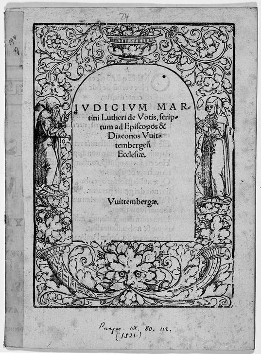 Lucas Cranach der Ältere, Iudicivm Martini Lutheri de Votis scriptum ad Episcopos… (Christentum,Deutsche Kunst,Evangelische Kirche,Geschichte,Literatur,Reformation,Religion,Renaissance,Nonne,Eremit,Titelseite,Titelholzschnitt,Person,Protestantische Kirche)