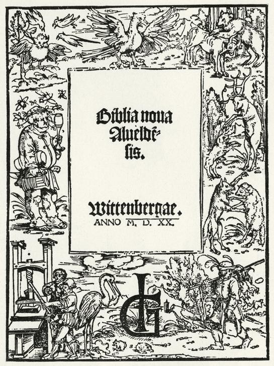 Lucas Cranach der Ältere, Biblia nova Alveldesis (Buchdruck,Christentum,Deutsche Kunst,Evangelische Kirche,Geschichte,Literatur,Reformation,Religion,Renaissance,Druckerpresse,Titelseite,Titelholzschnitt,Monogramm,Kampf Zwischen Tieren,Person,Protestantische Kirche)