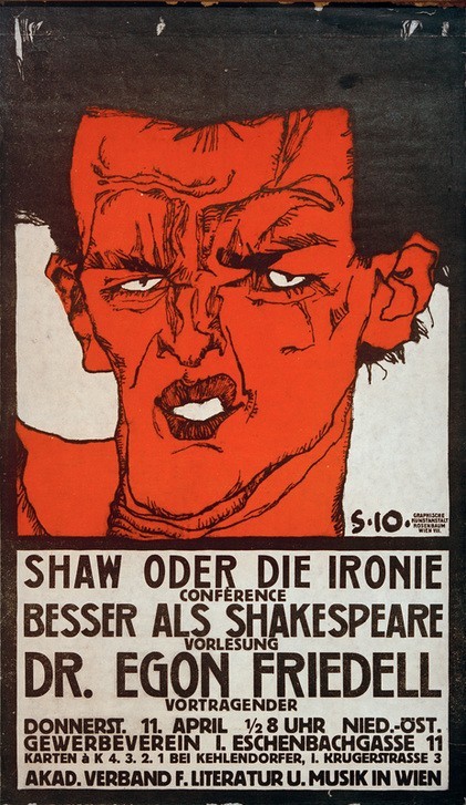 Egon Schiele, Shaw oder die Ironie. Besser als Shakespeare. Dr. Egon Friedell. (Kunst,Literatur,Mann,Vorlesung,Werbung,Plakat,Portrait,Expressionismus,Österreichische Kunst,Vortrag,Gebrauchsgrafik,Ironie,Typographie,Schrift,Niederoesterreichischer Gewerbeverein)