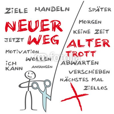 Trueffelpix, Neuer Weg Alter Trott, Machen (neu, neustart, make, erhalten, erfolg, abtrennung, blühend, start, absicht, aktion, tun, motivation, deal, leben, betätigung, arbeit, arbeitslos, faulenzen, inserieren, bewerbung, finanzkrise, fortschritt, geld, handel, krise, manage, verschieben, polic)