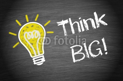 DOC RABE Media, Think Big ! (fußballtor, ideen, innovation, motivation, aufführung, planes, potentiell, verkauf, lösung, kapitalanlage, target, zusammenarbeit, think, wert, visionen, vorhersagen, erfolg, ehrgeiz, karriere, nachhilfe, consulting, ambitioniert, kreativitä)
