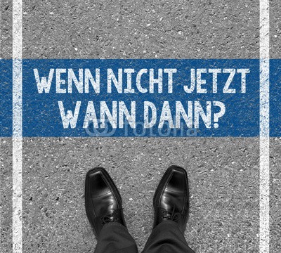 Coloures-pic, Wenn nicht jetzt, wann dann? (erfolg, business, blühend, karriere, make, tun, start, neustart, start, wechseln, entwicklung, anblick, wechseln, strategie, schulung, beruf, job, abtrennung, weiterbildung, nachhilfe, animation, zielen, arbeitsplätze, motivation, schulung, konzep)