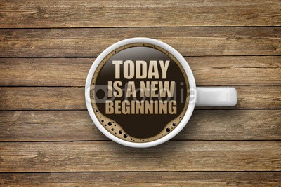 Coloures-pic, Today is a new beginning (life, neu, anfang, start, erfolg, way, karriere, wechseln, heute, neues leben, job, business, traum, fröhlichkeit, anfangen, zeit, auslese, entscheidung, option, anfang, zeichen, reisen, hoffnung, work, bewegung, fußballtor, familie, konzep)