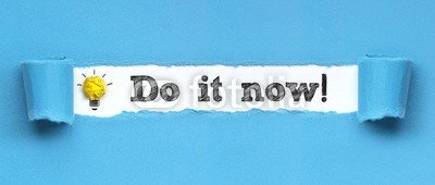 Coloures-pic, Do it now! (erfolg, dienstleistungen, motivation, business, ideen, ziele, karriere, glauben, kreativität, kreativ, motto, was, erfolgreiche, start, marketing, lampe, glühbirne, consulting, wort, lösung, work, job, papier, blau, symbol, tex)