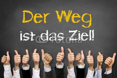 Coloures-pic, Der Weg ist das Ziel! (erfolg, business, marketing, start, debatten, motivation, herausforderung, wechseln, zielen, karriere, arbeit, job, beruf, neu, starten, ready, make, zukunft, blühend, konzept, backgrounds, wort, text, daumen hoch, hand, telle)