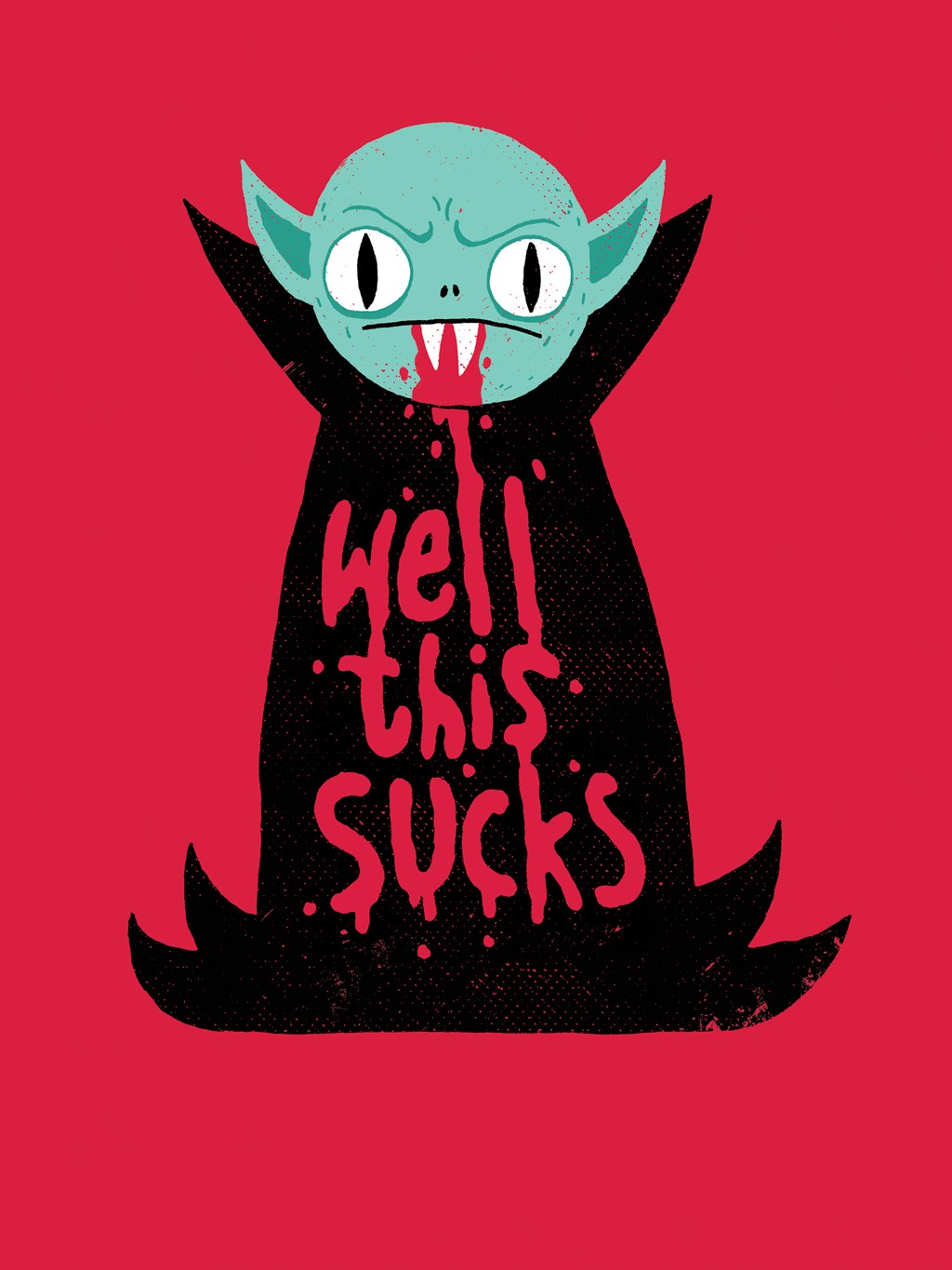 Michael Buxton, Well This Sucks (Vampir, blutig, Grafik, Comic, schwarzer Humor, Spruch, witzig, lustig, Jugendzimmer, Treppenhaus, Grafik, Wunschgröße, bunt)