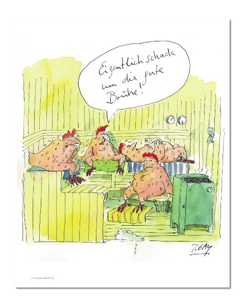 Peter Gaymann, Hühnerbrühe (Hühner, Sauna, Schwitzen, Brühe, Karikatur, Cartoon, Comic, witzig, lustig, Treppenhaus, Wohnzimmer, Grafik, bunt)