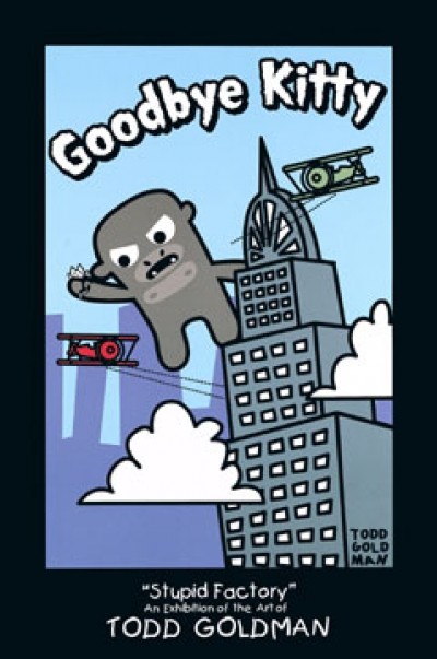 Todd Goldman, Goodbye Kitty King Kong (Modern, Comic, Zeichnung, King Kong, Empire State Building, Stupid Factory, witzig, Wohnzimmer, Treppenhaus, Jugendzimmer, Plakat, bunt)