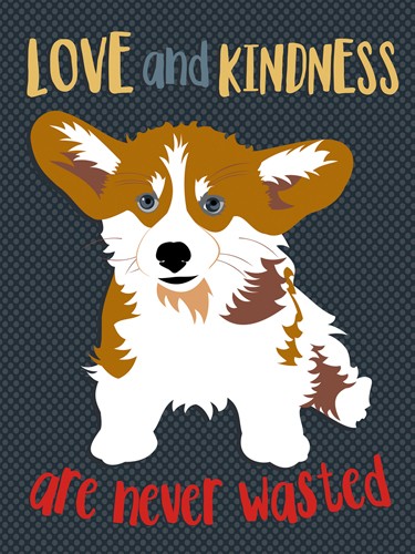 Ginger Oliphant, Corgi Love and Kindness (Hund, Corgie, Liebe, Inspiration, Plakativ, Grafik, Wohnzimmer, Treppenhaus, Wunschgröße)