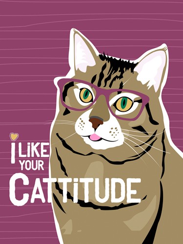 Ginger Oliphant, I Like Your Cattitude (Katze, Brille, Inspiration, Plakativ, Grafik, Wohnzimmer, Treppenhaus, Wunschgröße)