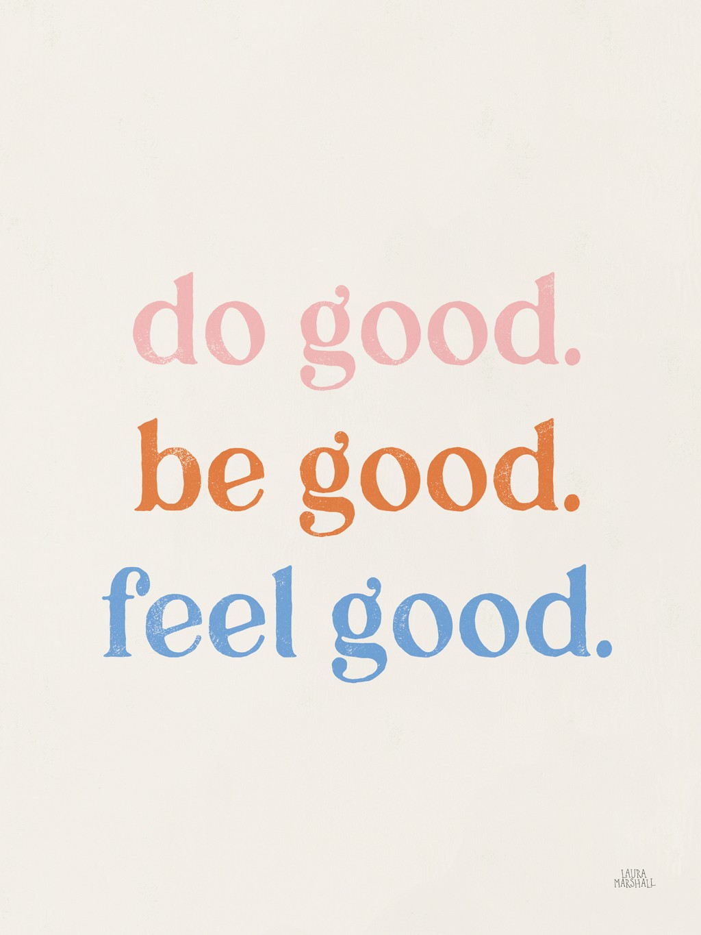 Laura Marshall, Do Good (Lebensmotto, Sprüche, Schrift, Typologie, Gutes tun, Inspiration, Motivation, Treppenhaus, Wunschgröße, Grafik)