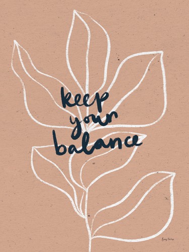 Becky Thorns, Balance I (Spruch, Lebensphilosophie, Motto, Kalligrafie, Pflanze, Blätter, Umrisszeichnung, Inspiration, Motivation, Wunschgröße, Treppenhaus)