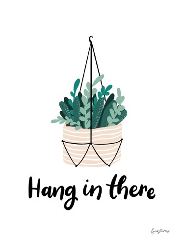 Becky Thorns, Hang in There (Spruch, Motto, Kalligrafie, Pflanze, Blätter, Makrame, Topf, Grafik, Inspiration, Motivation, Wunschgröße, Treppenhaus)