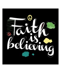 Jr. Enrique Rodriquez, FAITH IS BELIEVING