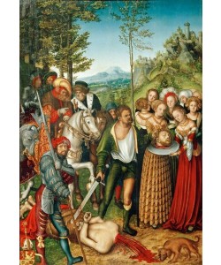 Lucas Cranach der Ältere, Enthauptung Johannes des Täufers