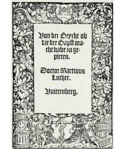 Lucas Cranach der Ältere, Von der Beycht ob die der Bapst macht habe zu gepieten.