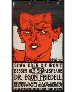 Egon Schiele, Shaw oder die Ironie. Besser als Shakespeare. Dr. Egon Friedell.