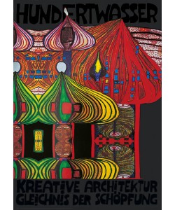 Friedensreich Hundertwasser, KREATIVE ARCHITEKTUR (Original Manifesto-Art-Prints)