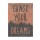 Laura Lobdell, CHASE YOUR DREAMS