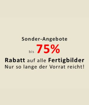 Bis 75% Rabatt auf alle Fertigbilder